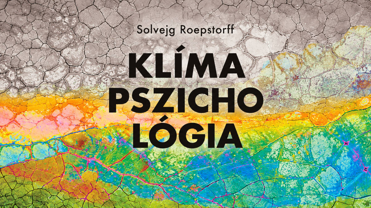 Klímapszichológia: hogyan (ön)ámít a psziché és szabotálja a megoldást